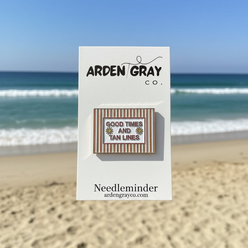 Good Times & Tan Lines Needle Minder